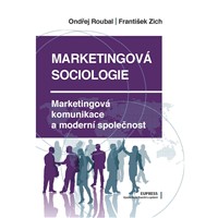 Marketingová sociologie - Mar. kom. a moderní spol.