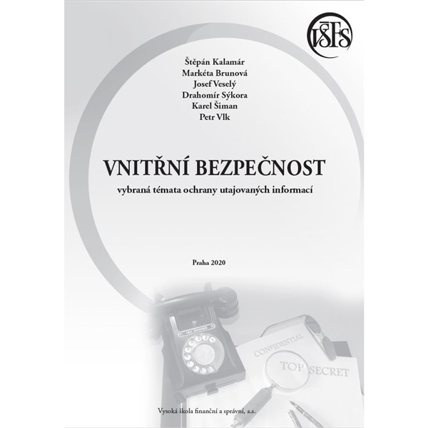 Vnitřní bezpečnost - vybraná témata ochrany utajovaných informací